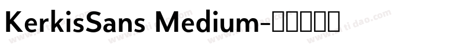 KerkisSans Medium字体转换